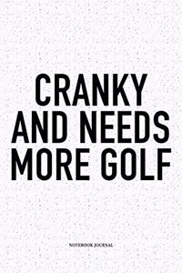 Cranky and Needs More Golf