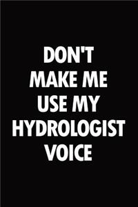 Don't Make Me Use My Hydrologist Voice