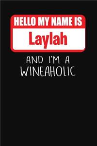 Hello My Name is Laylah And I'm A Wineaholic