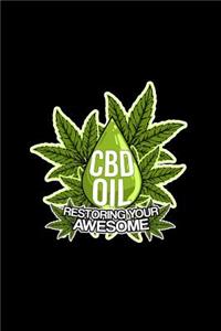 CBD Oil Restoring Your Awesome: Lined Journal - CBD Oil Restoring Your Awesome Funny Cannabidiol Plant Gift - Black Ruled Diary, Prayer, Gratitude, Writing, Travel, Notebook For Me