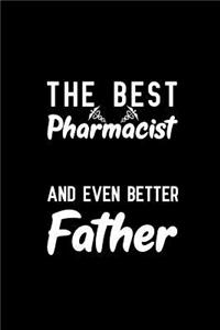 The Best Pharmacist And Even Better Father