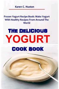 Delicious Yogurt Cook Book