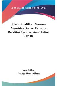 Johannis Miltoni Samson Agonistes Graeco Carmine Redditus Cum Versione Latina (1788)