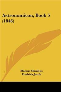 Astronomicon, Book 5 (1846)