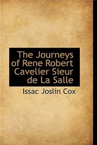 The Journeys of Rene Robert Cavelier Sieur de la Salle