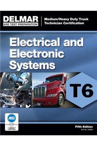 Medium/Heavy Duty Truck Certification Series: Electrical/Electronic Systems (T6)