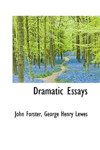 Dramatic Essays
