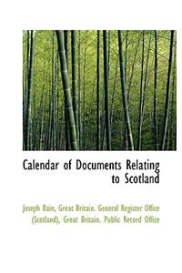 Calendar of Documents Relating to Scotland