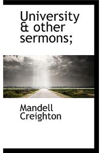 University & Other Sermons;