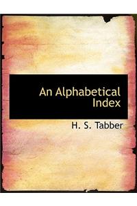 An Alphabetical Index