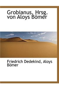 Grobianus. Hrsg. Von Aloys Bomer