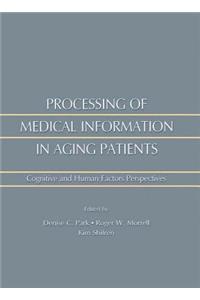 Processing of Medical Information in Aging Patients