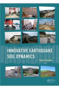 Innovative Earthquake Soil Dynamics