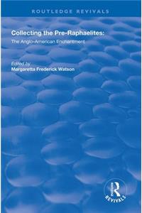 Collecting the Pre-Raphaelites