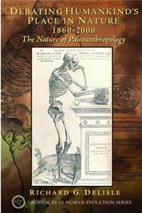 Debating Humankind's Place in Nature, 1860-2000