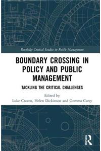 Crossing Boundaries in Public Policy and Management