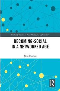 Becoming-Social in a Networked Age