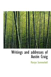 Writings and Addresses of Austin Craig