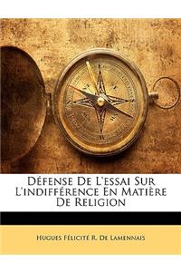 Défense de l'Essai Sur l'Indifférence En Matière de Religion