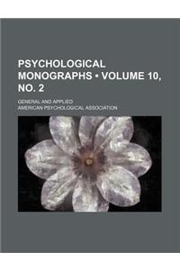 Psychological Monographs (Volume 10, No. 2); General and Applied