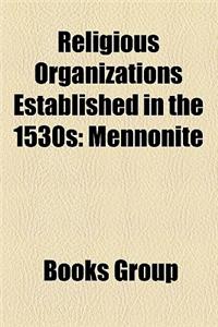 Religious Organizations Established in the 1530s