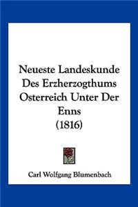 Neueste Landeskunde Des Erzherzogthums Osterreich Unter Der Enns (1816)