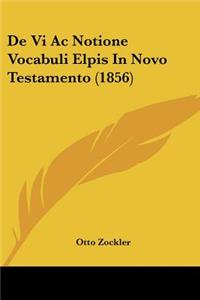 De Vi Ac Notione Vocabuli Elpis In Novo Testamento (1856)