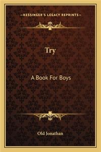 Try: A Book for Boys