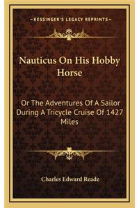 Nauticus on His Hobby Horse
