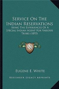 Service on the Indian Reservations