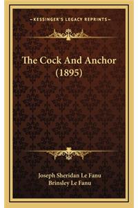 The Cock And Anchor (1895)