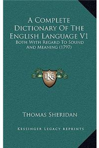 A Complete Dictionary of the English Language V1