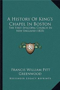 A History Of King's Chapel In Boston