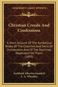 Christian Creeds And Confessions