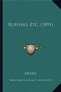Ruffino, Etc. (1891)