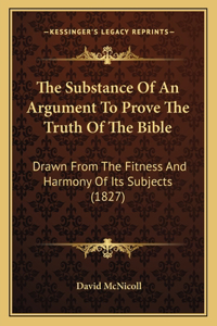 The Substance Of An Argument To Prove The Truth Of The Bible
