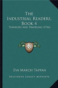 Industrial Readers, Book 4: Travelers and Traveling (1916)