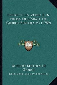 Operette In Verso E In Prosa Dell'Abate De' Giorgi-Bertola V3 (1789)
