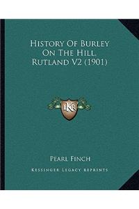 History Of Burley On The Hill, Rutland V2 (1901)