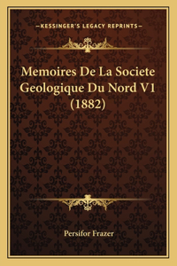 Memoires De La Societe Geologique Du Nord V1 (1882)