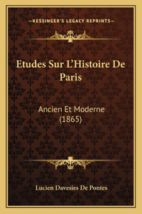 Etudes Sur L'Histoire De Paris