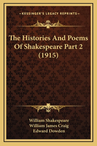 The Histories And Poems Of Shakespeare Part 2 (1915)