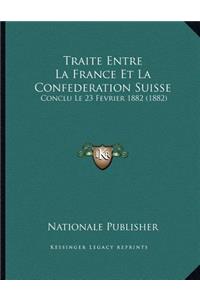 Traite Entre La France Et La Confederation Suisse