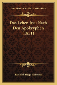 Das Leben Jesu Nach Den Apokryphen (1851)