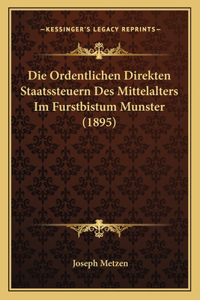 Die Ordentlichen Direkten Staatssteuern Des Mittelalters Im Furstbistum Munster (1895)