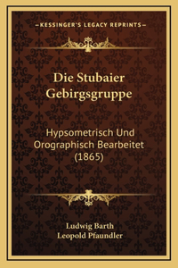 Die Stubaier Gebirgsgruppe