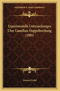 Experimentelle Untersuchungen Uber Lamellare Doppelbrechung (1905)