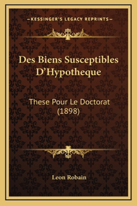 Des Biens Susceptibles D'Hypotheque