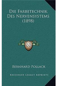 Die Farbetechnik Des Nervensystems (1898)