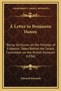 A Letter to Benjamin Hawes